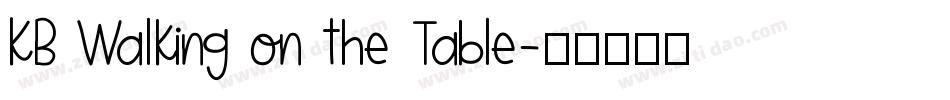 KB Walking on the Table字体转换